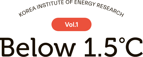 KOREA INSTITUTE OF ENERGY RESEARCH [Vol 1] Below 1.5℃